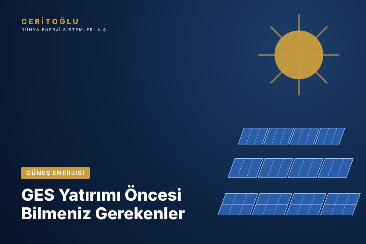 GES Yatırımı Öncesi Bilmeniz Gerekenler